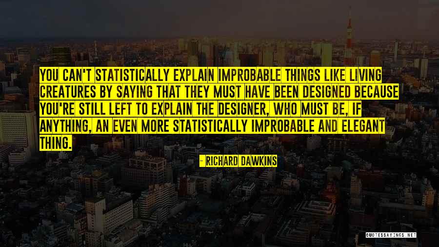 Statistically Quotes By Richard Dawkins Statistically Quotes By Richard Dawkins