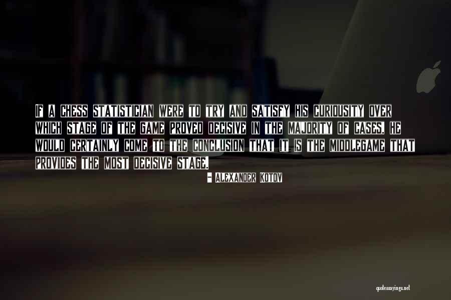 Statistician Quotes By Alexander Kotov Statistician Quotes By Alexander Kotov