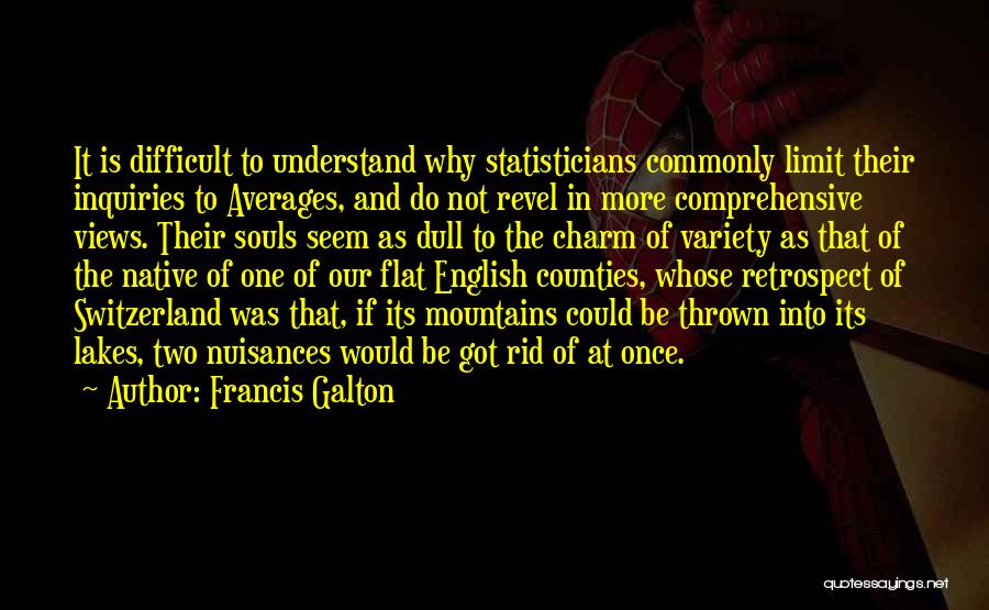 Statisticians Quotes By Francis Galton