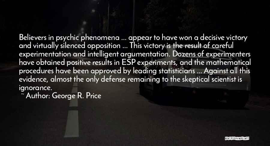 Statisticians Quotes By George R. Price