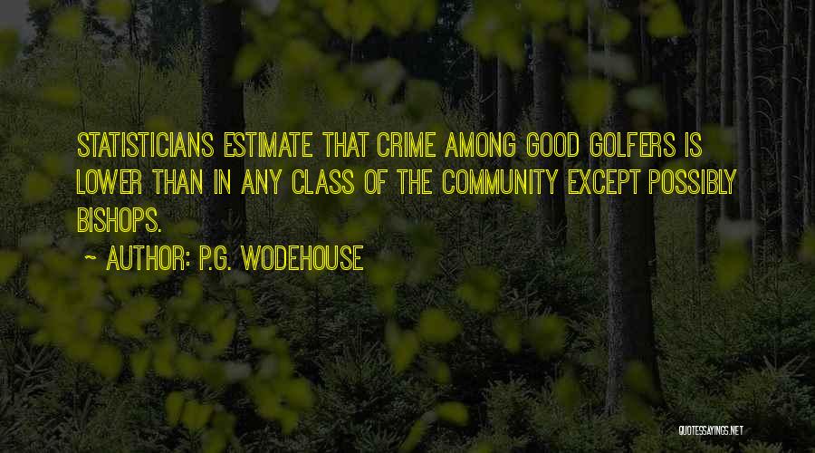 Statisticians Quotes By P.G. Wodehouse