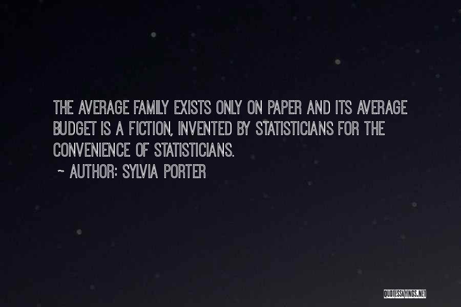 Statisticians Quotes By Sylvia Porter
