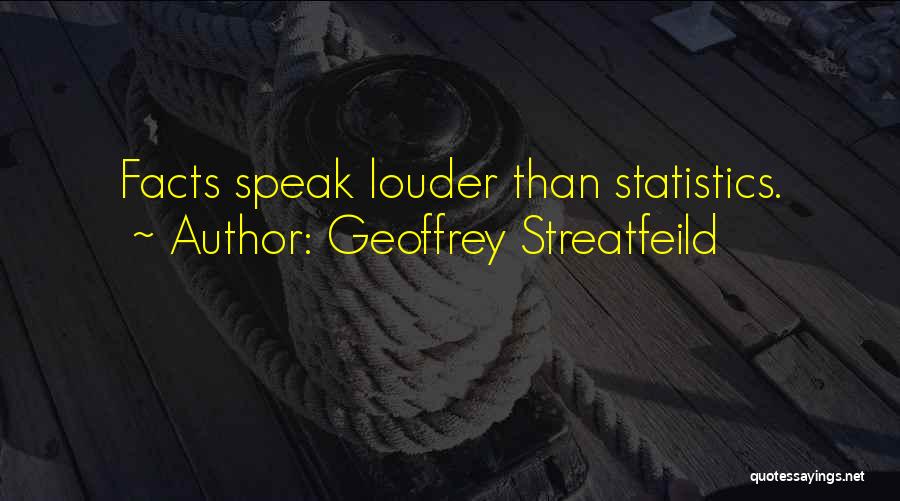 Statistics And Facts Quotes By Geoffrey Streatfeild