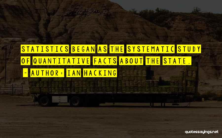 Statistics And Facts Quotes By Ian Hacking