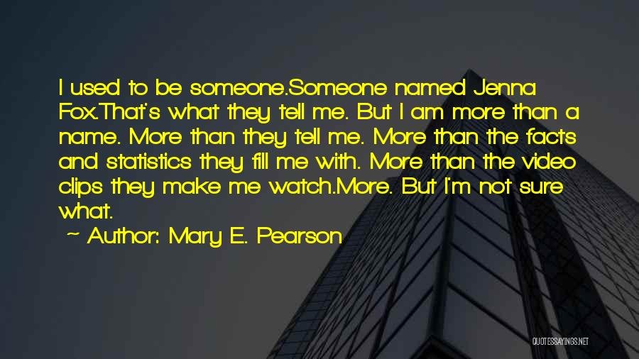 Statistics And Facts Quotes By Mary E. Pearson