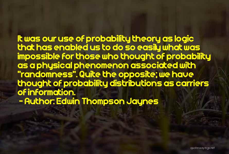 Statistics And Probability Quotes By Edwin Thompson Jaynes