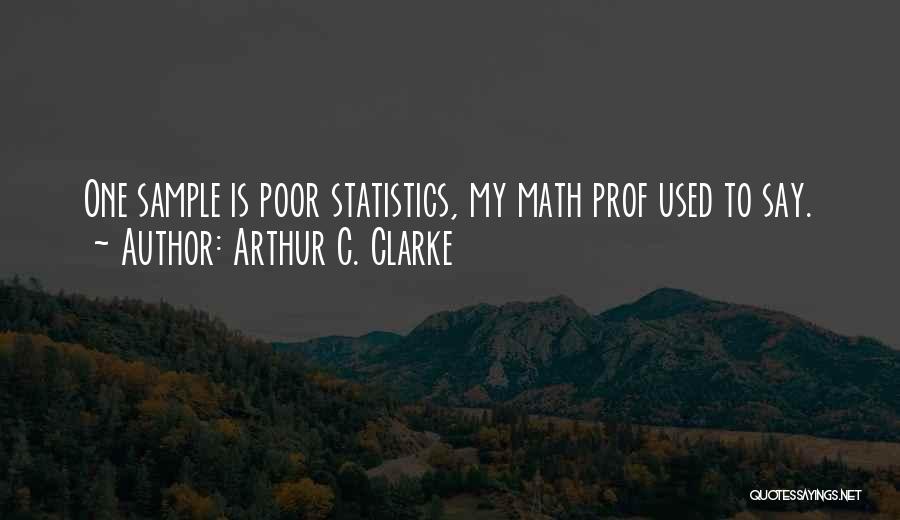 Statistics Math Quotes By Arthur C. Clarke