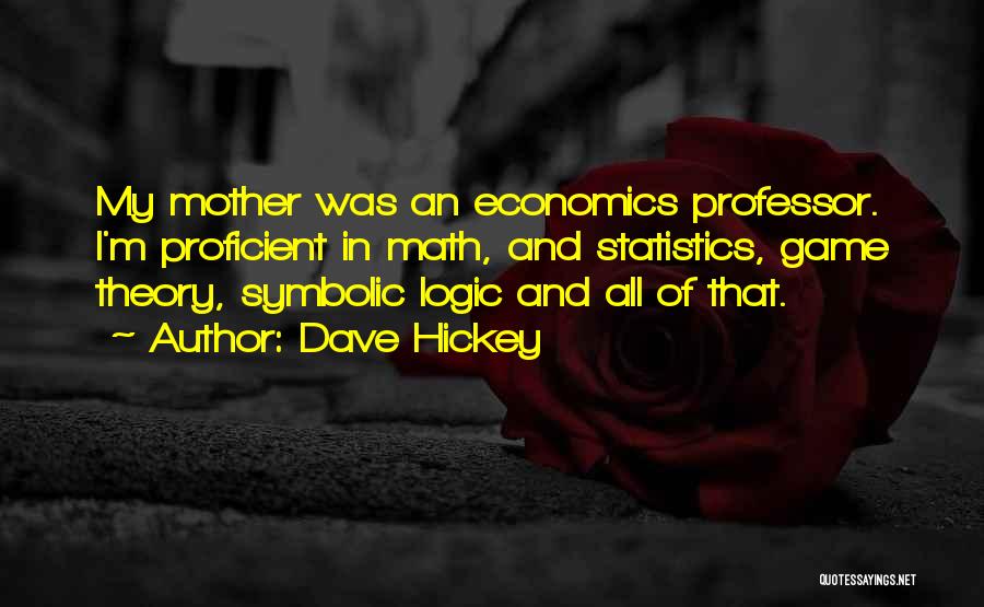 Statistics Math Quotes By Dave Hickey