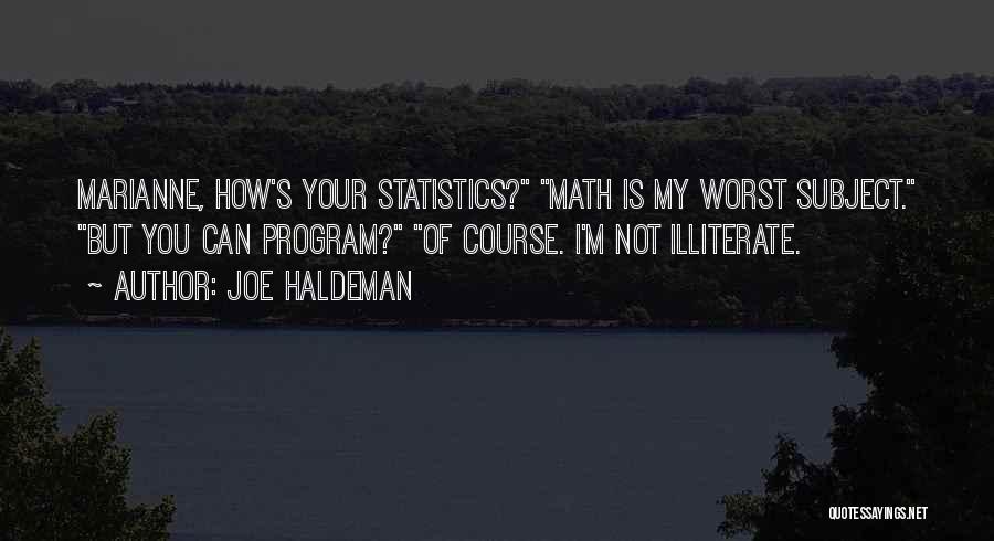 Statistics Math Quotes By Joe Haldeman