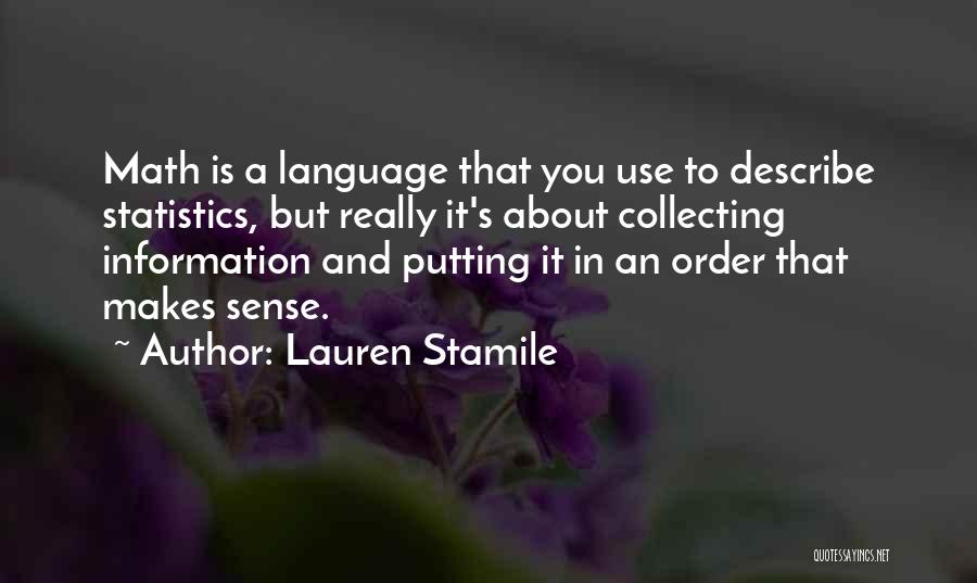 Statistics Math Quotes By Lauren Stamile