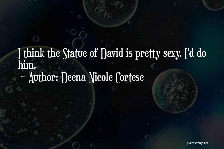 Statue Of David Quotes By Deena Nicole Cortese