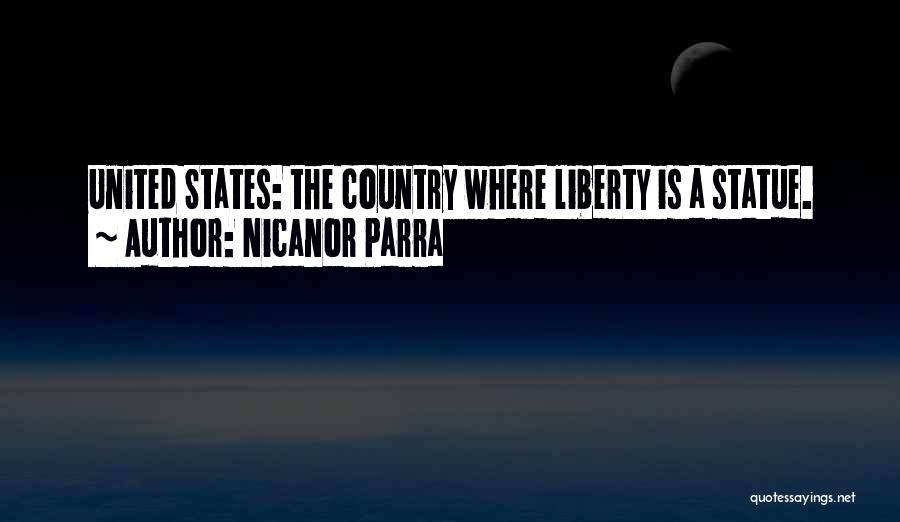 Statue Of Liberty Freedom Quotes By Nicanor Parra