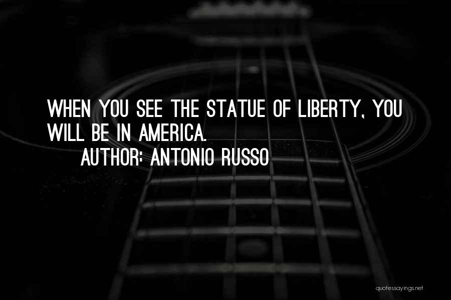 Statue Of Liberty Quotes By Antonio Russo