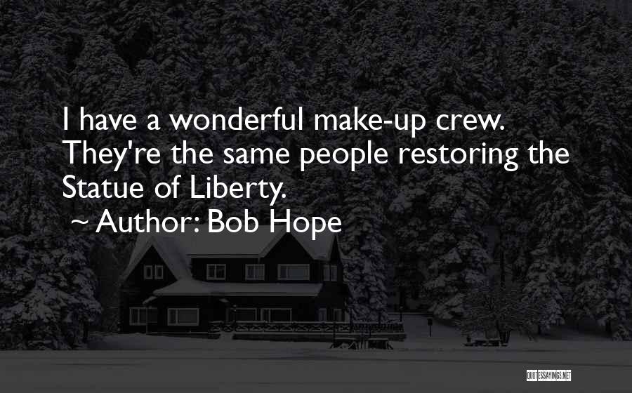Statue Of Liberty Quotes By Bob Hope