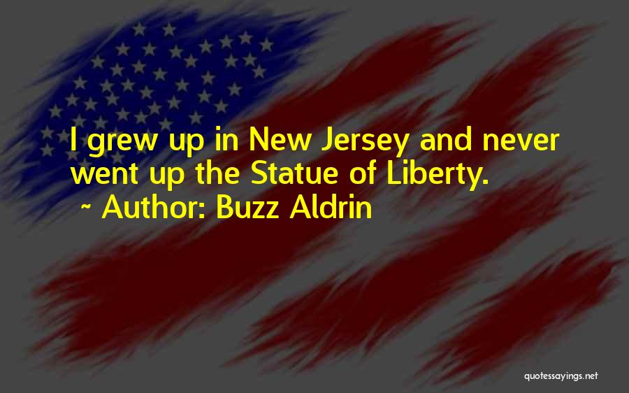 Statue Of Liberty Quotes By Buzz Aldrin