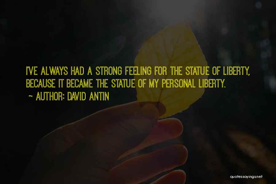Statue Of Liberty Quotes By David Antin