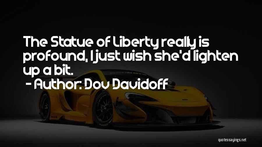 Statue Of Liberty Quotes By Dov Davidoff