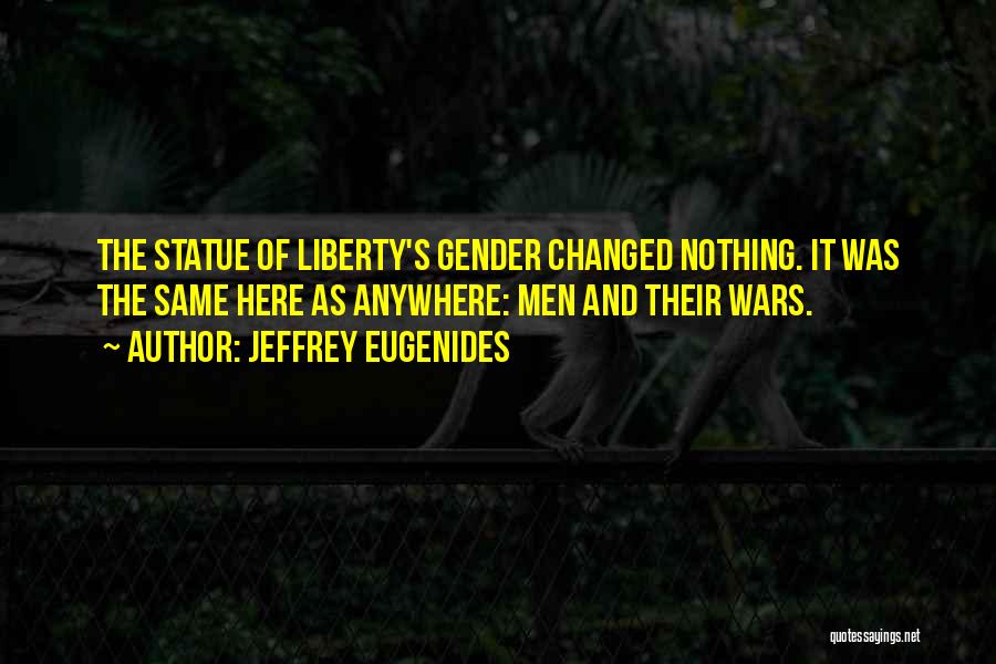 Statue Of Liberty Quotes By Jeffrey Eugenides