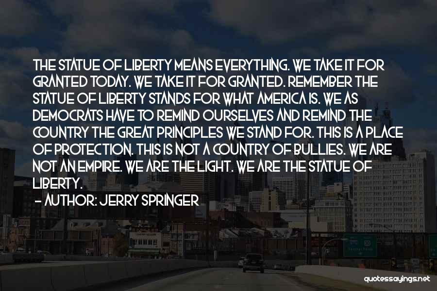 Statue Of Liberty Quotes By Jerry Springer