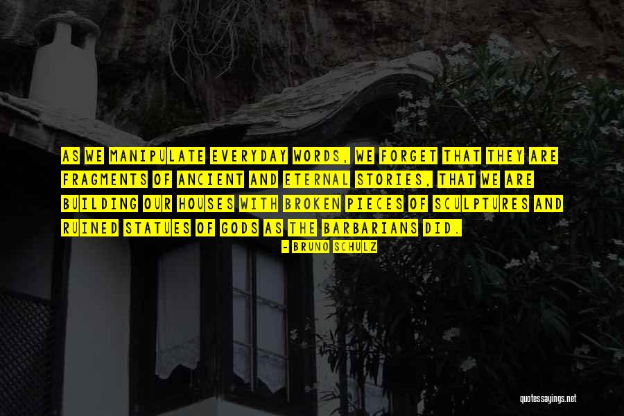 Statues Quotes By Bruno Schulz Statues Quotes By Bruno Schulz