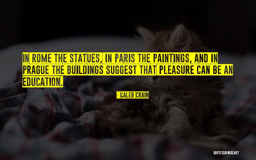 Statues Quotes By Caleb Crain Statues Quotes By Caleb Crain