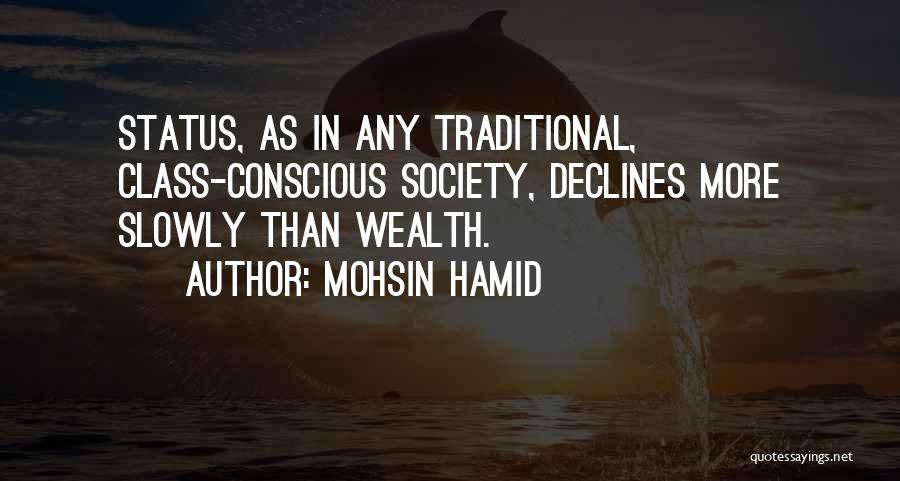 Status Conscious Quotes By Mohsin Hamid