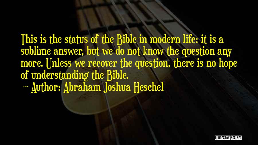 Status In Life Quotes By Abraham Joshua Heschel