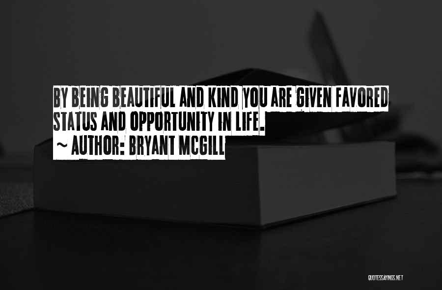 Status In Life Quotes By Bryant McGill