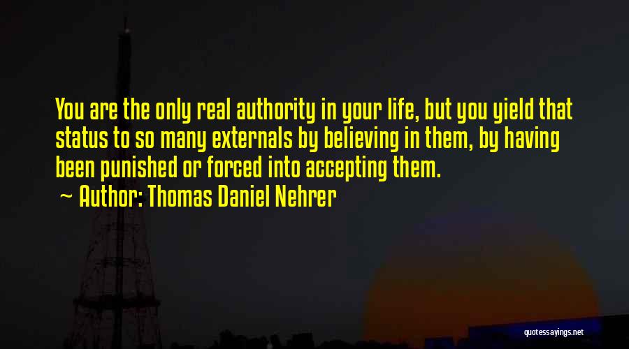 Status In Life Quotes By Thomas Daniel Nehrer