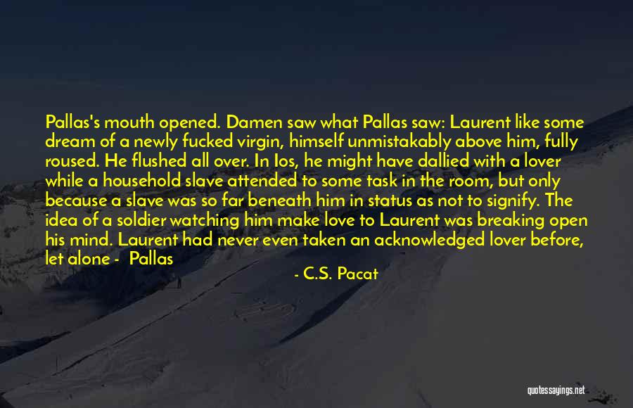 Status Mind Quotes By C.S. Pacat Status Mind Quotes By C.S. Pacat