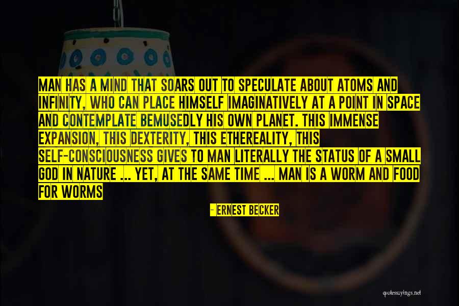 Status Mind Quotes By Ernest Becker Status Mind Quotes By Ernest Becker
