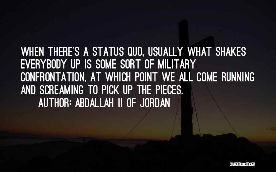 Status Quo Quotes By Abdallah II Of Jordan