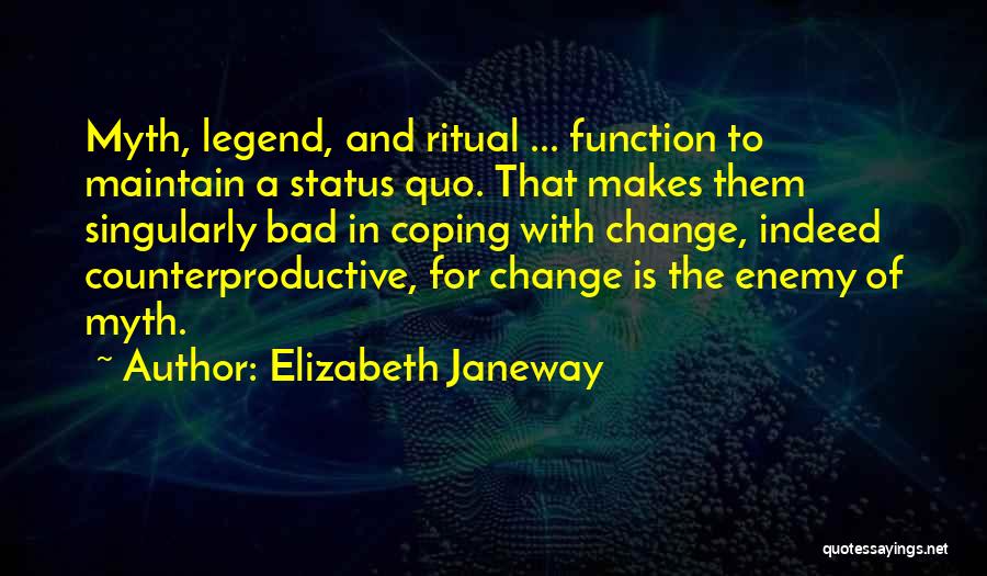 Status Quo Quotes By Elizabeth Janeway