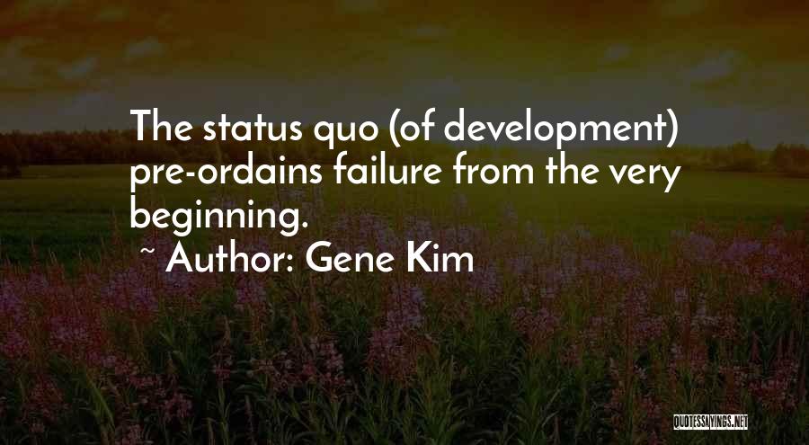 Status Quo Quotes By Gene Kim