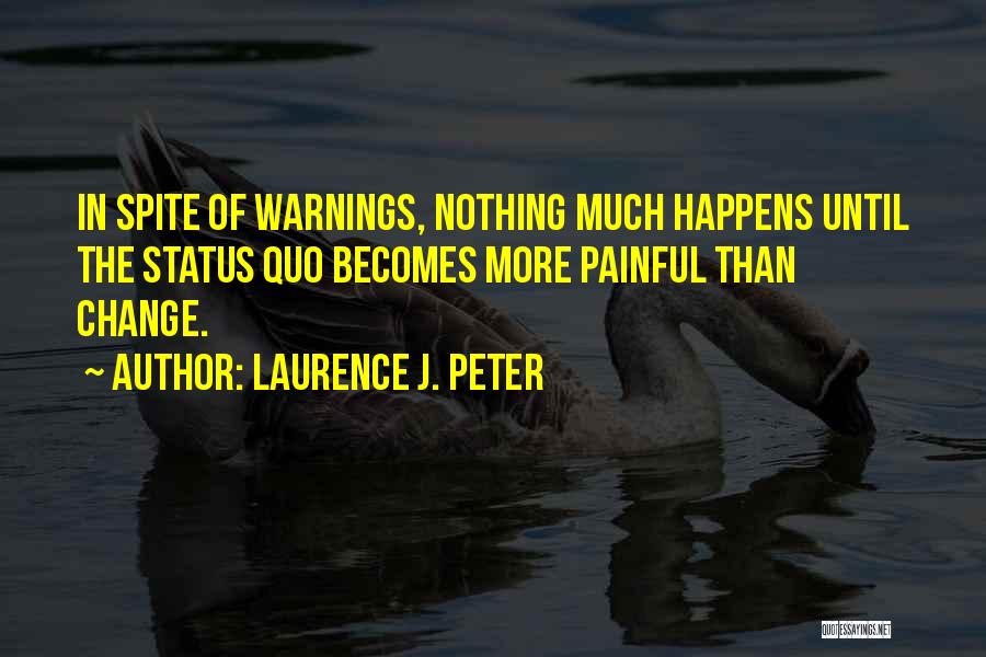 Status Quo Quotes By Laurence J. Peter