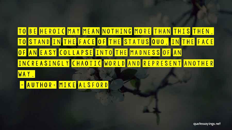 Status Quo Quotes By Mike Alsford