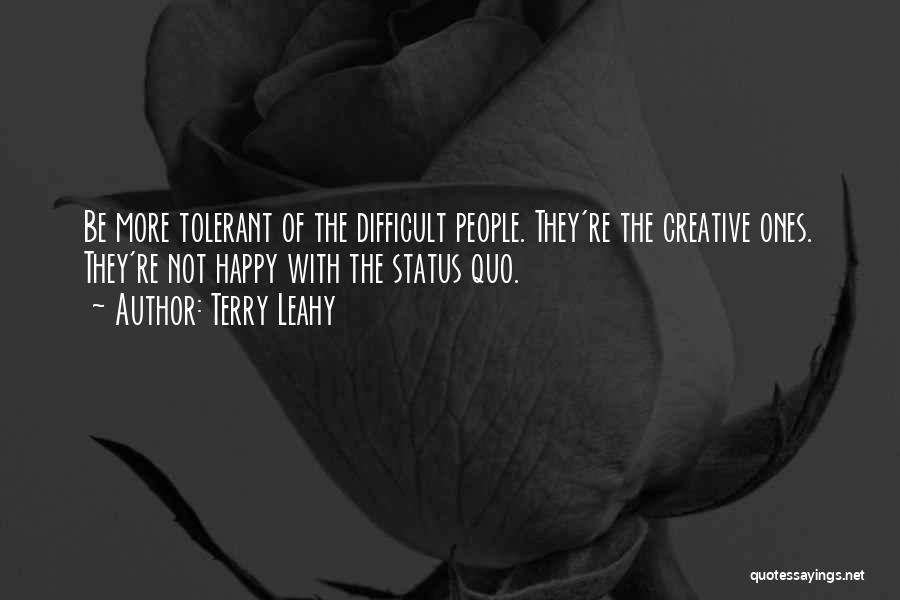 Status Quo Quotes By Terry Leahy