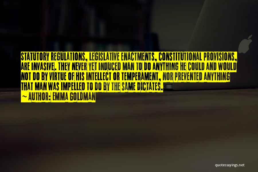 Statutory Law Quotes By Emma Goldman