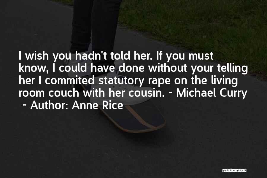 Statutory Rape Quotes By Anne Rice