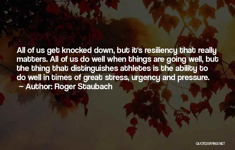 Staubach Quotes By Roger Staubach