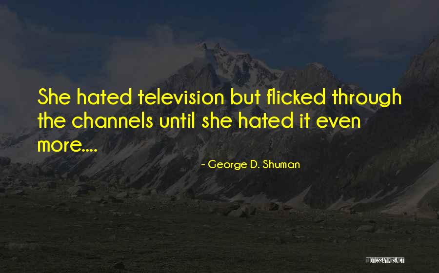 Staudt Csaba Quotes By George D. Shuman Staudt Csaba Quotes By George D. Shuman