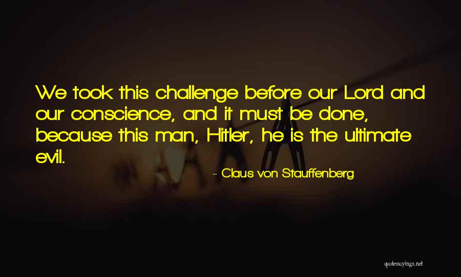 Stauffenberg Quotes By Claus Von Stauffenberg Stauffenberg Quotes By Claus Von Stauffenberg
