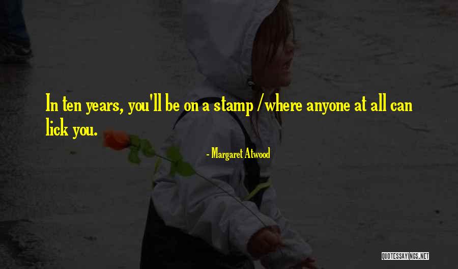 Stauffer Family Quotes By Margaret Atwood Stauffer Family Quotes By Margaret Atwood