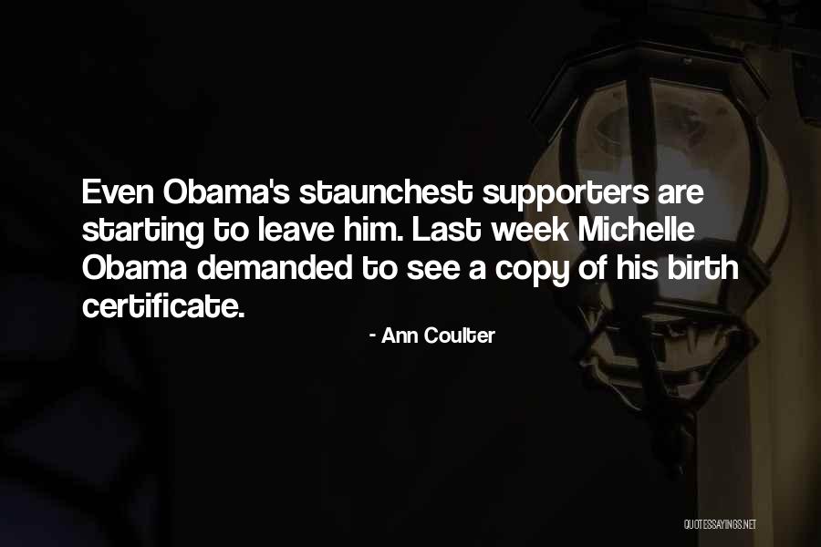 Staunchest Supporters Quotes By Ann Coulter Staunchest Supporters Quotes By Ann Coulter