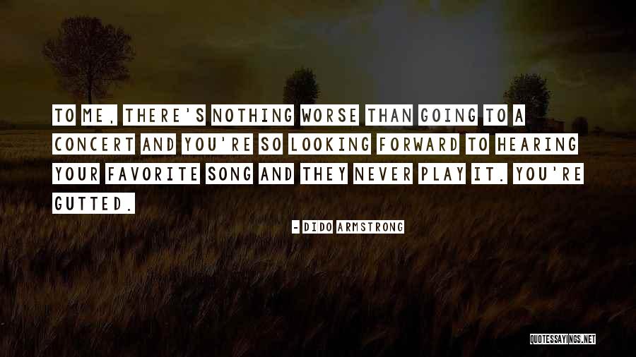 Staupe Quotes By Dido Armstrong Staupe Quotes By Dido Armstrong