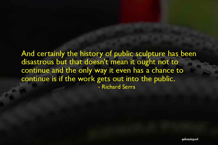 Stavast Paintings Quotes By Richard Serra Stavast Paintings Quotes By Richard Serra