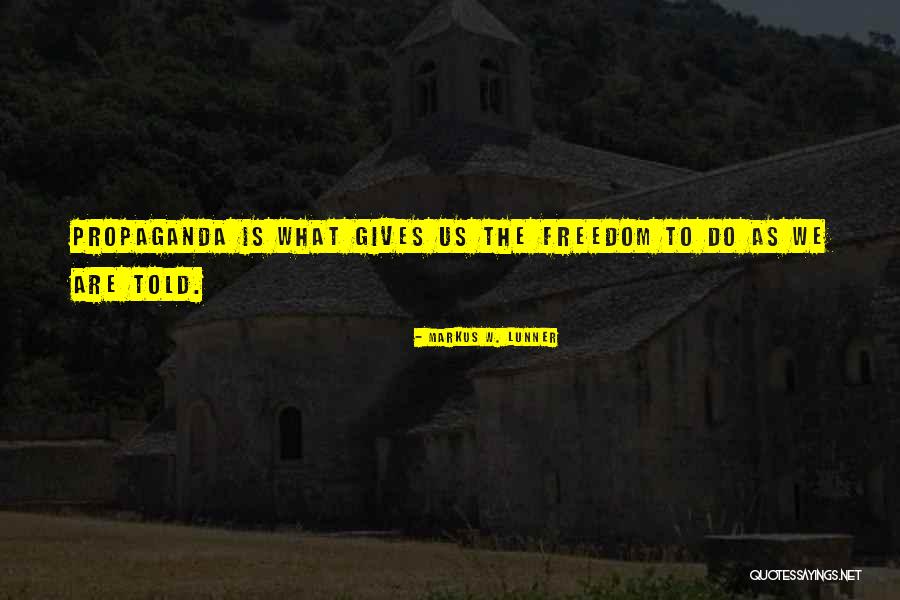 Stavely Weather Quotes By Markus W. Lunner Stavely Weather Quotes By Markus W. Lunner