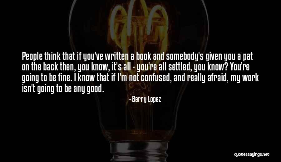 Stavenhagens Quotes By Barry Lopez Stavenhagens Quotes By Barry Lopez