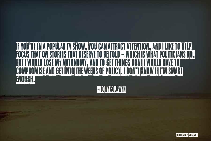 Staviti Sifru Quotes By Tony Goldwyn Staviti Sifru Quotes By Tony Goldwyn