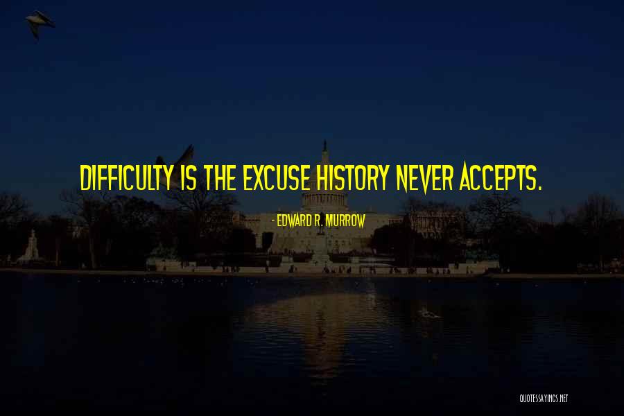 Stavoklima Quotes By Edward R. Murrow